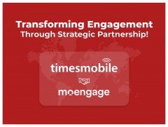 ForPressRelease.com - MoEngage and TimesMobile Join Forces to Transform Customer Engagement